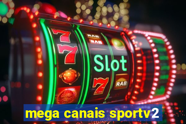 mega canais sportv2